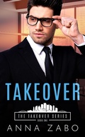 Cover: Takeover (The Takeover Series, #1) - Anna Zabo