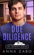 Cover: Due Diligence (The Takeover Series, #3) - Anna Zabo