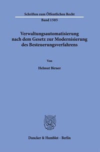 Abbildung von: Verwaltungsautomatisierung nach dem Gesetz zur Modernisierung des Besteuerungsverfahrens. - Duncker & Humblot