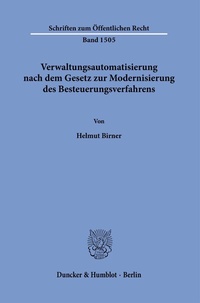 Abbildung von: Verwaltungsautomatisierung nach dem Gesetz zur Modernisierung des Besteuerungsverfahrens. - Duncker & Humblot