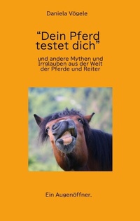 Abbildung von: "Dein Pferd testet dich" - tredition