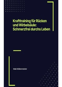 Abbildung von: Krafttraining für Rücken und Wirbelsäule: Schmerzfrei durchs Leben - tredition