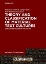 Cover: Theory and Classification of Material Text Cultures - De Gruyter
