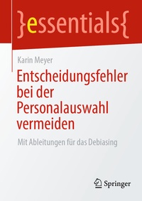 Abbildung von: Entscheidungsfehler bei der Personalauswahl vermeiden - Springer