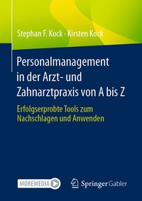 Abbildung von: Personalmanagement in der Arzt- und Zahnarztpraxis von A bis Z - Springer Gabler