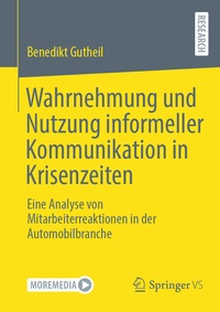 Abbildung von: Wahrnehmung und Nutzung informeller Kommunikation in Krisenzeiten - Springer VS
