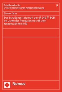 Abbildung von: Das Schadensersatzrecht der §§ 249 ff. BGB im Lichte der französischrechtlichen responsabilité civile - Nomos