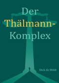 Cover: Der Th&auml;lmann-Komplex - BoD - Books on Demand