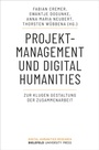 Cover: Projektmanagement und Digital Humanities - Bielefeld University Press