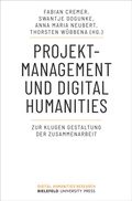 Cover: Projektmanagement und Digital Humanities - Bielefeld University Press