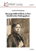Cover: Die junge K&auml;the Kollwitz in ihrer k&uuml;nstlerischen Findungsphase - Tectum Wissenschaftsverlag