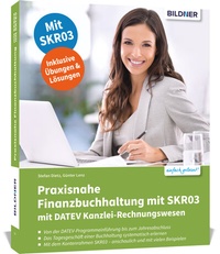Abbildung von: Praxisnahe Finanzbuchhaltung für SKR03 mit DATEV Kanzlei-Rechnungswesen - BILDNER Verlag