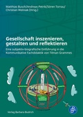 Cover: Gesellschaft inszenieren, gestalten und reflektieren - Verlag Barbara Budrich
