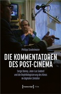 Cover: Die Kommentatoren des Post-Cinema - transcript
