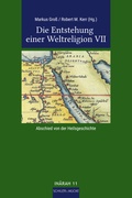 Cover: Die Entstehung einer Weltreligion VII - Schiler & M&uuml;cke