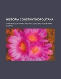 Cover: Historia Constantinopolitana - Rarebooksclub.com