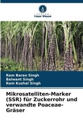 Cover: Mikrosatelliten-Marker (SSR) fuer Zuckerrohr und verwandte Poaceae-Graeser - Verlag Unser Wissen