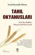 Cover: Tahil Okyanuslari - Amerikan Bugdayi D&uuml;nyayi Nasil Ele Gecirdi - Sia Kitap