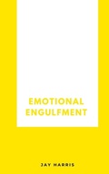 Cover: Emotional Engulfment - BookLeaf Publishing