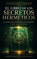 Cover: El libro de los secretos herm&eacute;ticos - Pampia Grupo Editor