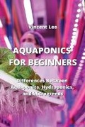 Cover: Aquaponics for Beginners - Vincent Lee