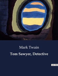 Abbildung von: Tom Sawyer, Detective - Culturea