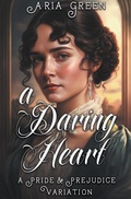Cover: A Daring Heart - Blue Flowers Press