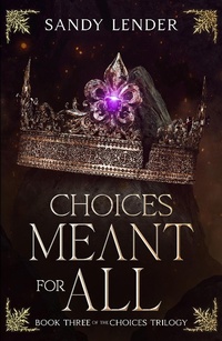 Enlarge image Cover: Choices Meant For All (The Choices Trilogy, #3) - Seventh Star Press