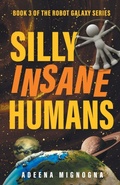 Cover: Silly Insane Humans - Crazy Robot, LLC