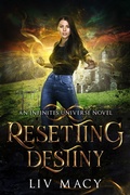 Cover: Resetting Destiny (The Infinites Universe, #2) - Write to Read Publishing, LLC
