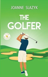 Enlarge image Cover: The Golfer - Joanne Crymble Publishing LLC