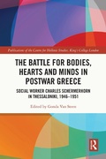 Cover: The Battle for Bodies, Hearts and Minds in Postwar Greece - Taylor & Francis