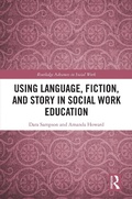 Cover: Using Language, Fiction, and Story in Social Work Education - Taylor & Francis
