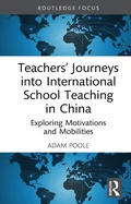 Cover: Teachers' Journeys into International School Teaching in China - Taylor & Francis