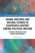 Cover: Animal Rhetoric and Natural Science in Eighteenth-Century Liberal Political Writing - Taylor & Francis