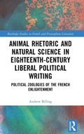 Cover: Animal Rhetoric and Natural Science in Eighteenth-Century Liberal Political Writing - Routledge
