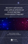 Cover: Recent Advances and Applications of Fuzzy Metric Fixed Point Theory - Taylor & Francis
