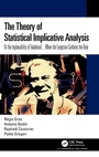 Cover: The Theory of Statistical Implicative Analysis - Chapman & Hall/CRC