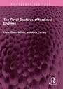 Cover: The Royal Bastards of Medieval England - Taylor & Francis