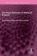 Cover: The Royal Bastards of Medieval England - Routledge