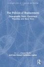Cover: The Politics of Replacement - Routledge