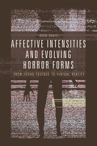 Enlarge image Cover: Affective Intensities and Evolving Horror Forms - Edinburgh University Press