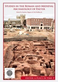 Cover: Studies in the Roman and Medieval Archaeology of Exeter - Oxbow Books