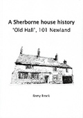 Cover: A Sherborne house history - 'Old Hall', 101 Newland - Three Pigeons Press