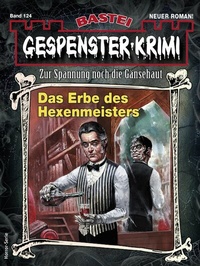 Abbildung von: Gespenster-Krimi 124 - Bastei Lübbe