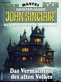 Abbildung von: John Sinclair 2347 - Bastei Lübbe