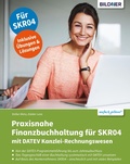Cover: Praxisnahe Finanzbuchhaltung f&uuml;r SKR04 mit DATEV Kanzlei-Rechnungswesen - Bildner Verlag