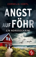 Cover: Angst auf Foehr Ein aufregender Nordseekrimi ueber dunkle Geheimnisse auf der Insel - Ein Nordseekrimi-Reihe