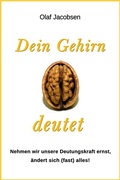 Cover: Dein Gehirn deutet - Olaf Jacobsen Verlag