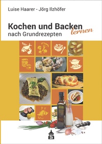 Abbildung von: Kochen und Backen lernen nach Grundrezepten - Schneider Hohengehren